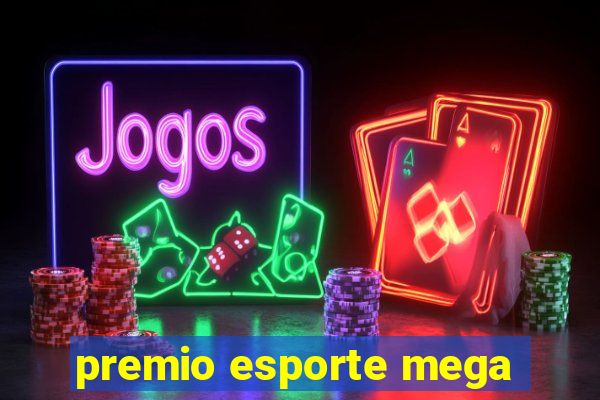 premio esporte mega